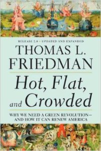 Hot, Flat, and Crowded, Thomas Friedman.